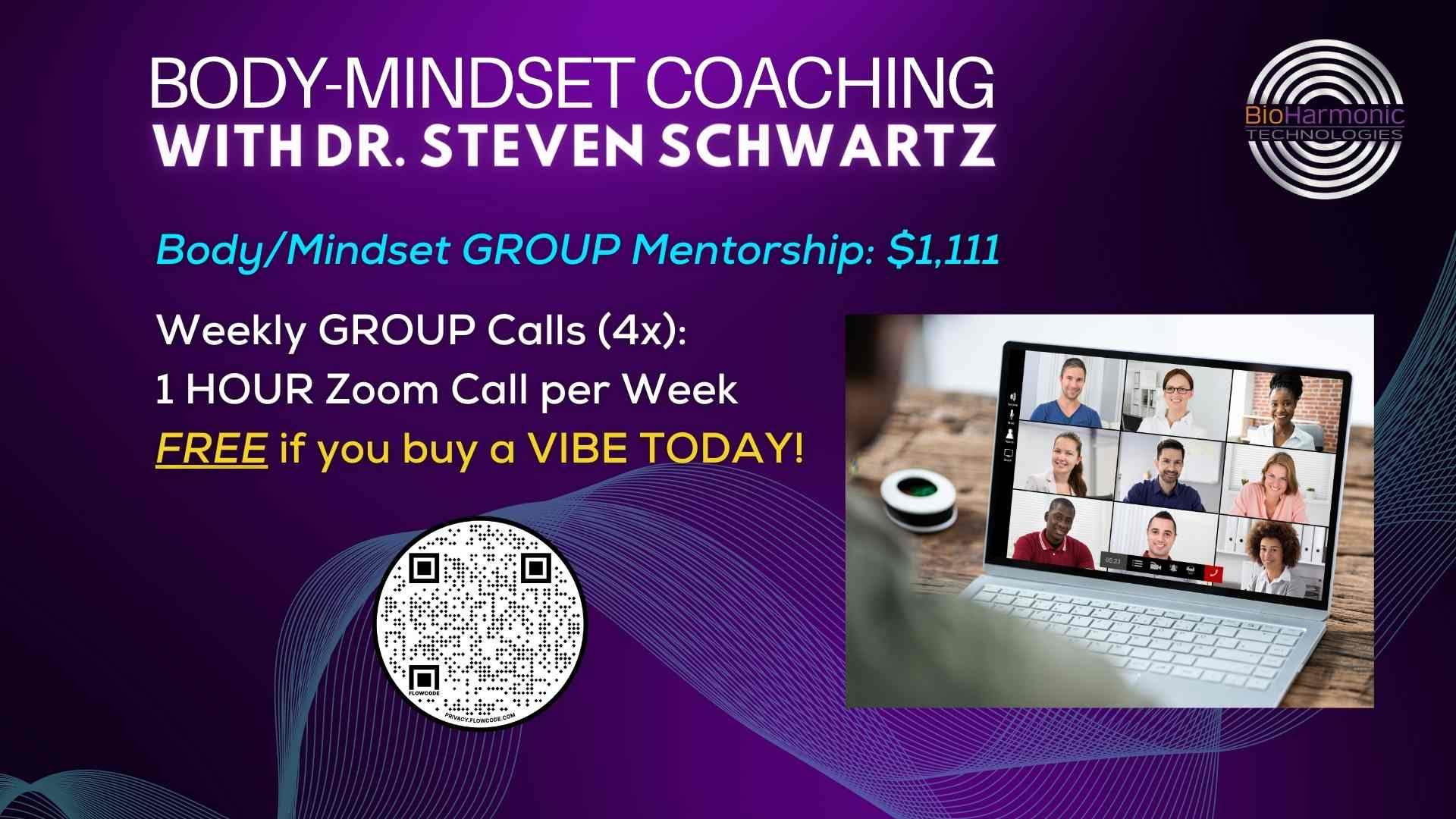 Body/Mindset GROUP Mentorship with Dr. Steven Schwartz